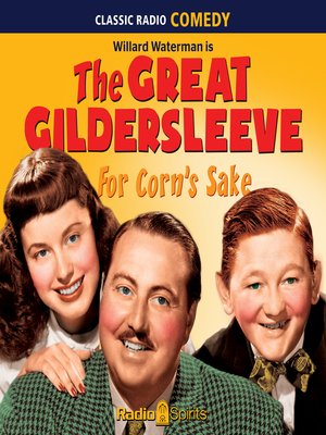 cover image of The Great Gildersleeve: For Corn's Sake